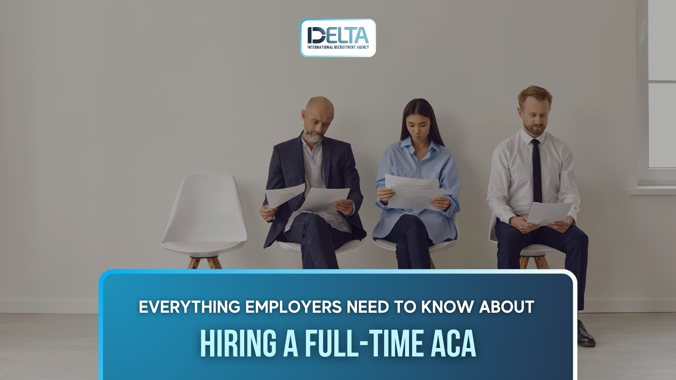 Everything Employers Need to Know About Hiring a Full-Time ACA